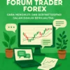 Forum Trader Forex: Cara Mengikuti dan Berpartisipasi dalam Diskusi Berkualitas