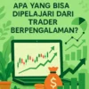 Forum Trader Forex: Apa yang Bisa Dipelajari dari Trader Berpengalaman?